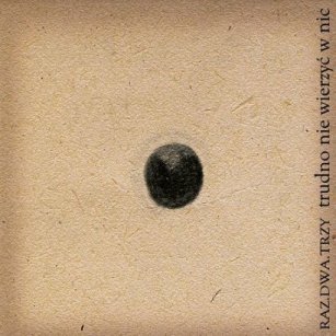 Trudno_nie_wierzyc_w_nic